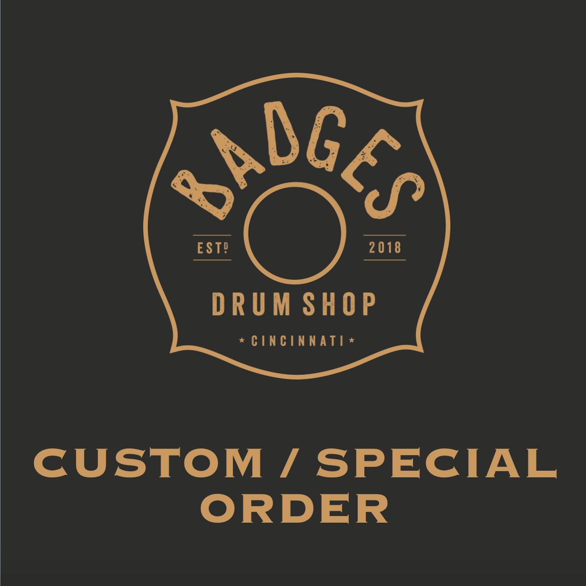 CUSTOM & SPECIAL ORDER Drum Kits & AddOns Badges Drum Shop