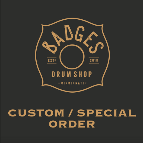 CUSTOM & SPECIAL ORDER Snare Drums