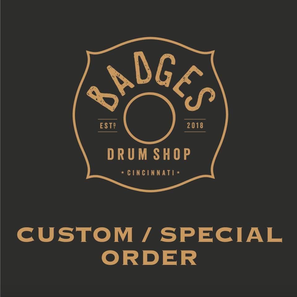 Custom / Special Order Drums