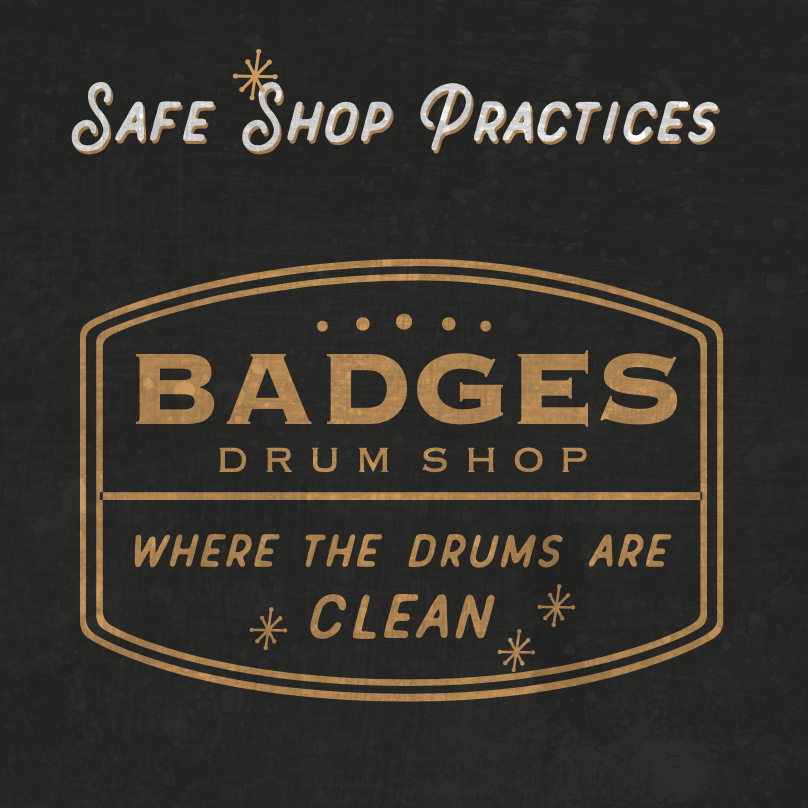 Badges Drum Shop Safe Shop Practices